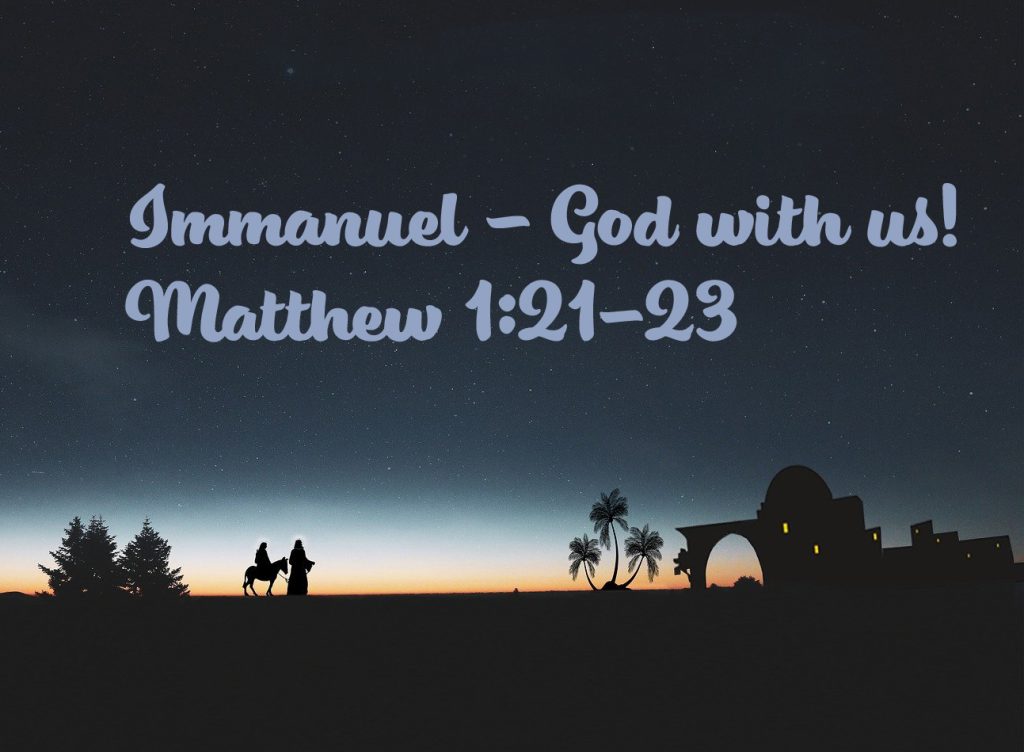 “Immanuel – God with us!”
