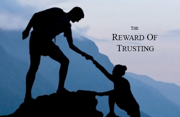The Reward of Trusting
