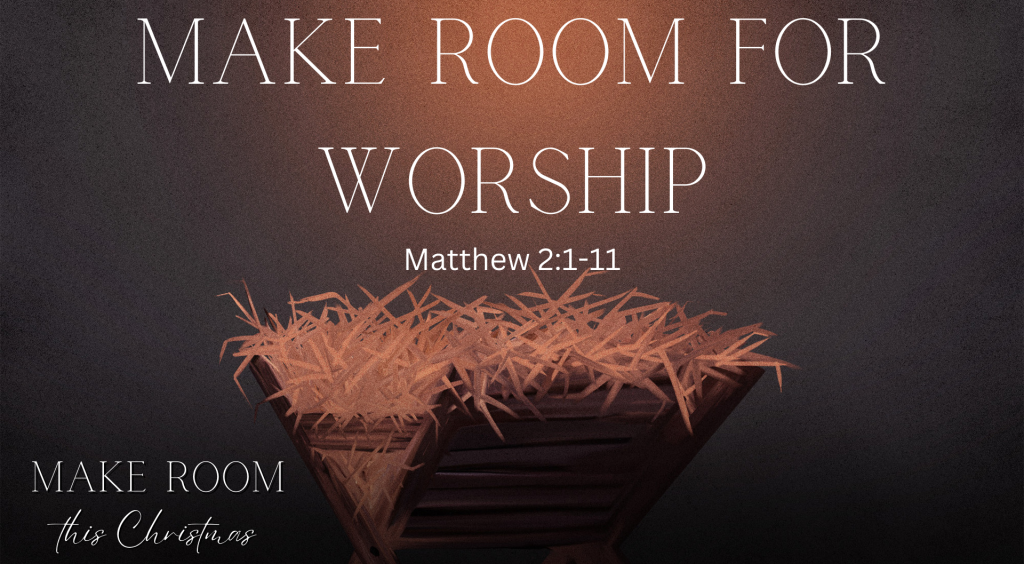 Make Room for Worship