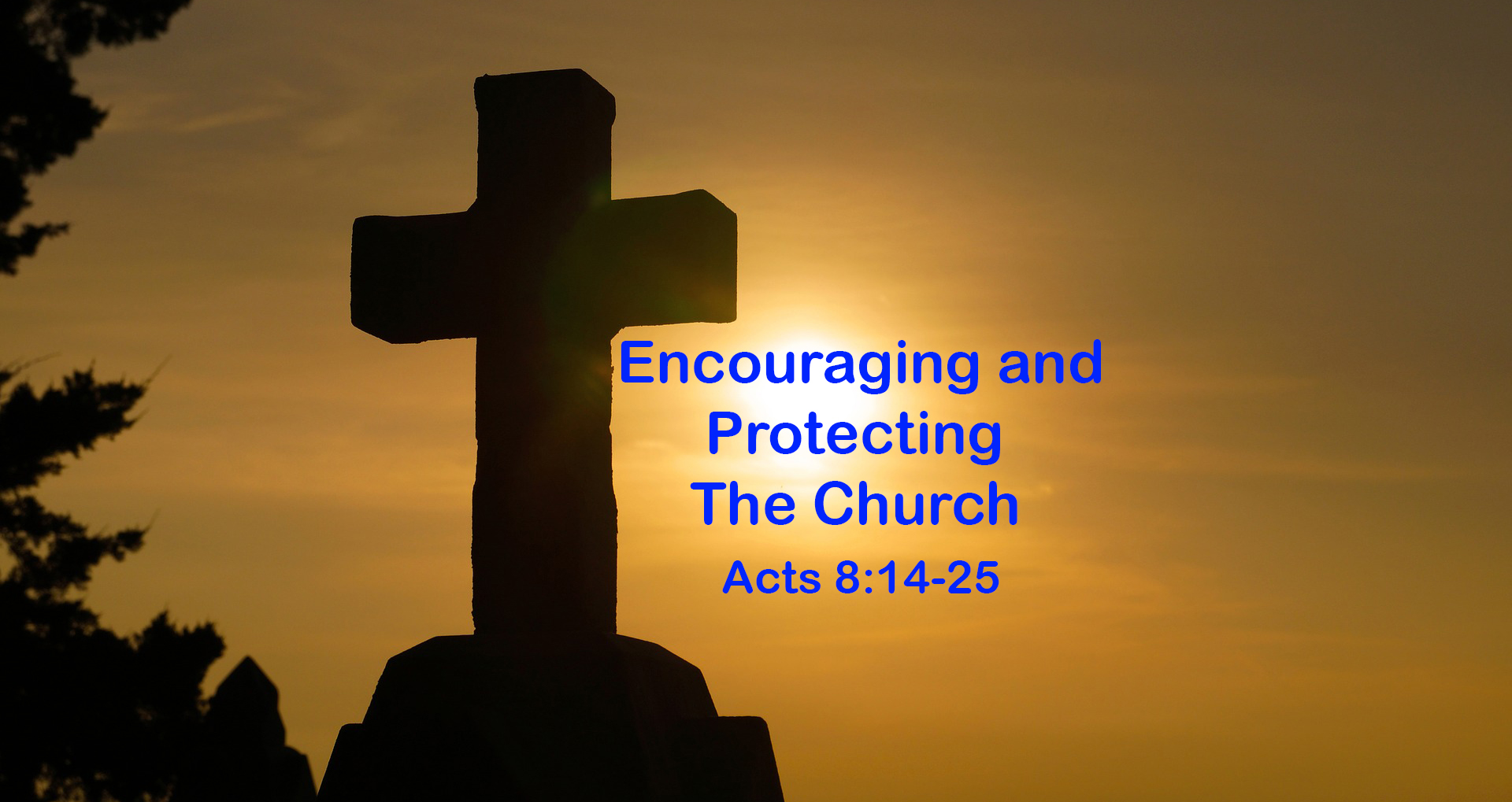Encouraging and Protecting The Church